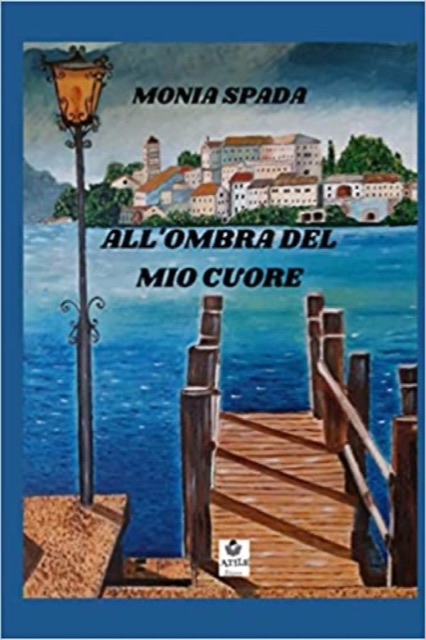 Copertina di «All’ombra del mio cuore» di Monia Spada