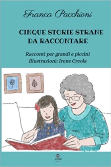 Copertina di «Cinque storie strane da raccontare» di Franca Pacchioni