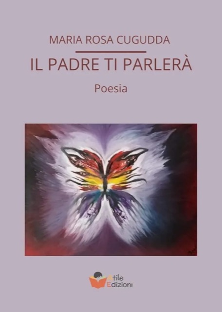 Copertina di «Il padre ti parlerà: Poesia» di Maria Rosa Cugudda