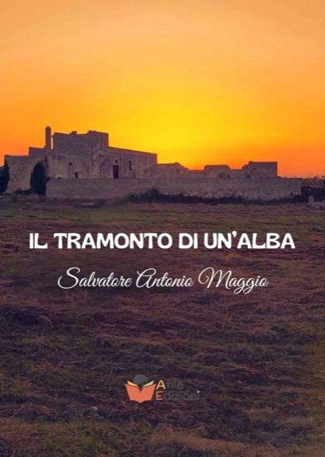 Copertina di «Il tramonto di un’alba» di Salvatore Antonio Maggio