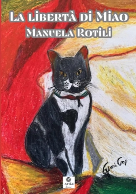 Copertina di «La libertà di Miao» di Manuela Rotili