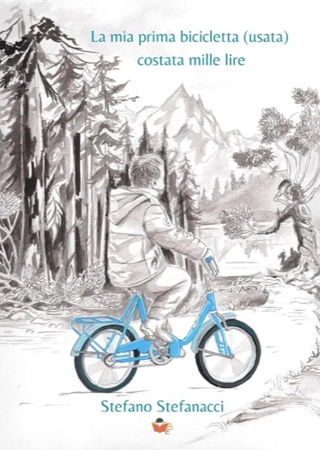 Copertina di «La mia prima bicicletta (usata) costata mille lire» di Stefano Stefanacci