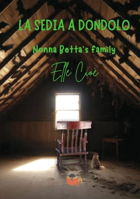 Copertina di «La sedia a dondolo: Nonna Betta’s family» di Elle Cioè