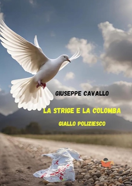 Copertina di «La strige e la colomba: Giallo poliziesco» di Giuseppe Cavallo