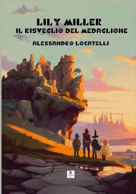 Copertina di «Lily miller: Il risveglio del medaglione»