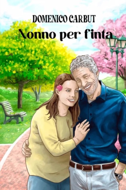 Copertina di «Nonno per finta» di Domenico Carbut