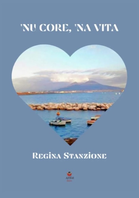Copertina di «‘Nu core, ‘na vita» di Regina Stanzione